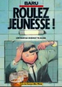 Couverture du livre Roulez jeunesse ! - Baru 