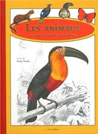 Denys Prache - Les animaux vus par les grands naturalistes