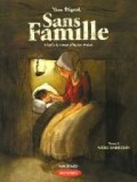 Yann Degruel - Sans Famille, tome 1 