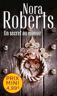 Nora Roberts - Un secret au manoir