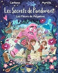 Couverture du livre Les fleurs de Mégalove - Carbone 