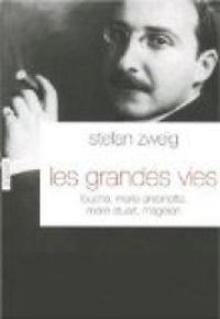 Couverture du livre Les grandes vies  - Stefan Zweig