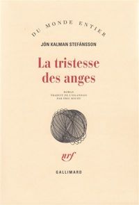 Couverture du livre La tristesse des anges - Jon Kalman Stefnsson