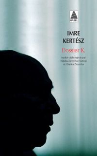 Imre Kertész - Dossier K