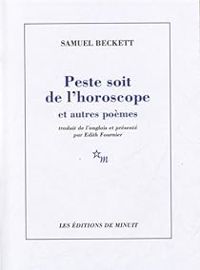 Couverture du livre Peste soit de l'horoscope et autres poèmes - Samuel Beckett