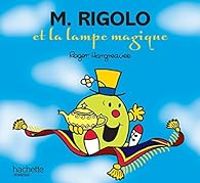 Couverture du livre M. Rigolo et la lampe magique - Roger Hargreaves - Adam Hargreaves