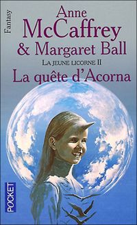 Couverture du livre La Quête d'Acorna - Anne Mccaffrey - Margaret Ball