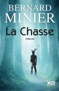 Bernard Minier - La chasse