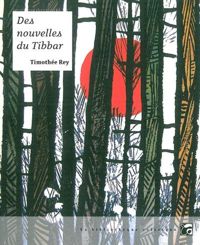 Couverture du livre Des nouvelles du Tibbar - Timothee Rey