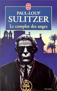 Paul-loup Sulitzer - Le complot des anges