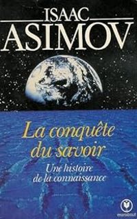 Couverture du livre La conquête du savoir - Isaac Asimov