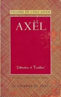 Couverture du livre Axel - Auguste De Villiers De Lisle Adam