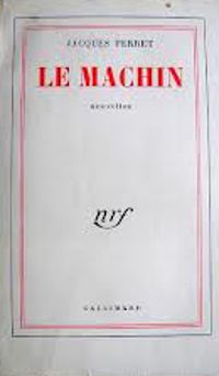 Jacques Perret - Le Machin, nouvelles 