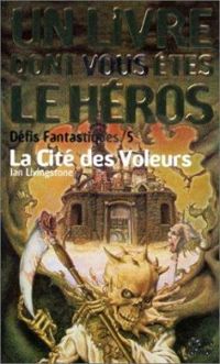 Ian Livingstone - La Cité des voleurs