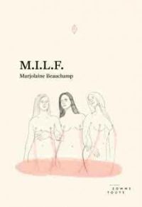 Couverture du livre M.I.L.F. - Marjolaine Beauchamp