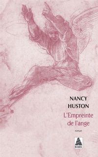 Nancy Huston - L'empreinte de l'ange 