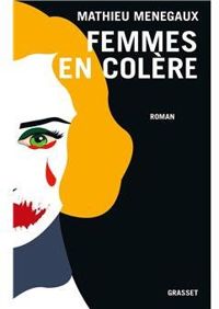 Couverture du livre Femmes en colère - Mathieu Menegaux