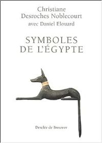 Couverture du livre Symboles de l'Égypte - Christiane Desroches Noblecourt