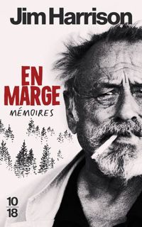 Jim Harrison - En marge : Mémoires