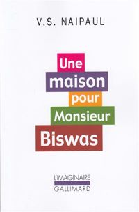 V.s. Naipaul - Une maison pour Monsieur Biswas