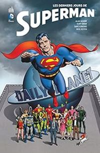 Alan Moore - Dave Gibbons - Swan Curt - Rick Veitch - Les derniers jours de Superman