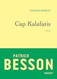 Couverture du livre Cap Kalafatis - Patrick Besson