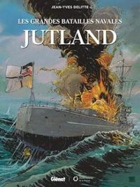 Couverture du livre Les grandes batailles navales : Jutland - Jean Yves Delitte