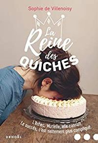 Sophie De Villenoisy - La reine des quiches