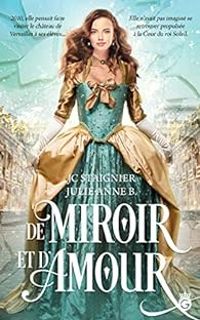 Couverture du livre De miroir et d'amour - Jc Staignier - Julie Anne Bastard