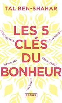 Couverture du livre Les cinq clés du bonheur - Tal Ben Shahar