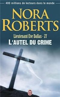 Couverture du livre L'autel du crime - Nora Roberts