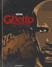 Couverture du livre Ghetto Poursuite - Regis Hautiere - Rimk  - Walter Javier Taborda