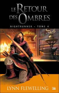 Lynn Flewelling - Le Retour des ombres: Nightrunner