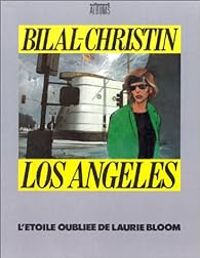 Pierre Christin - Enki Bilal - Los Angeles : L'étoile oubliée de Laurie Bloom