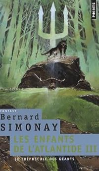 Bernard Simonay - Le Crépuscule des Géants