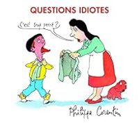 Couverture du livre Questions idiotes - Philippe Corentin