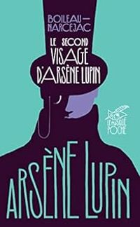  Boileau Narcejac - Le second visage d'Arsène Lupin