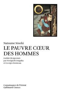 Natsume Sôseki - Le pauvre cœur des hommes