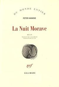 Peter Handke - La Nuit Morave