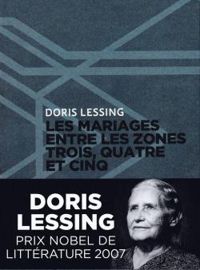 Doris Lessing - Les mariages entre les zones trois, quatre et cinq