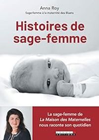 Anna Roy - Histoires de sage-femme