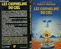 Robert A Heinlein - Les orphelins du ciel