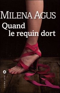 Milena Agus - Quand le requin dort