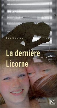 Eva Kavian - La dernière licorne