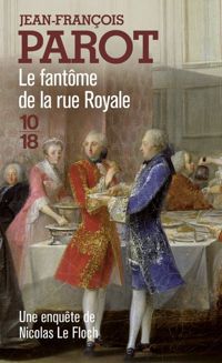 Jean-françois Parot - Le Fantôme de la rue Royale (Nicolas le Floch n°3)