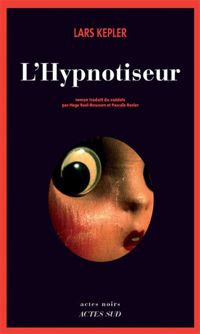 Couverture du livre L'hypnotiseur - Lars Kepler