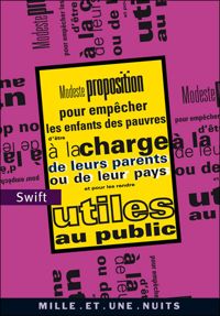 Couverture du livre Modeste proposition pour empêcher les enfants des pauvres d'être à la charge de leurs parents ou - Jonathan Swift