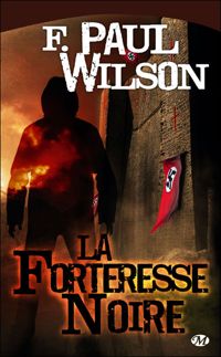 Couverture du livre La Forteresse noire - F Paul Wilson