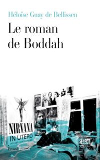 Couverture du livre Le roman de Boddah - Heloise Guay De Bellissen