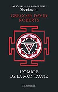 Couverture du livre L'ombre de la montagne - Gregory David Roberts